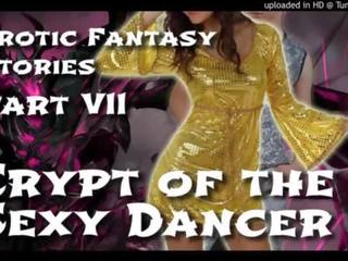 Patrauklus fantazija stories 7: crypt apie as sedusive šokėjas